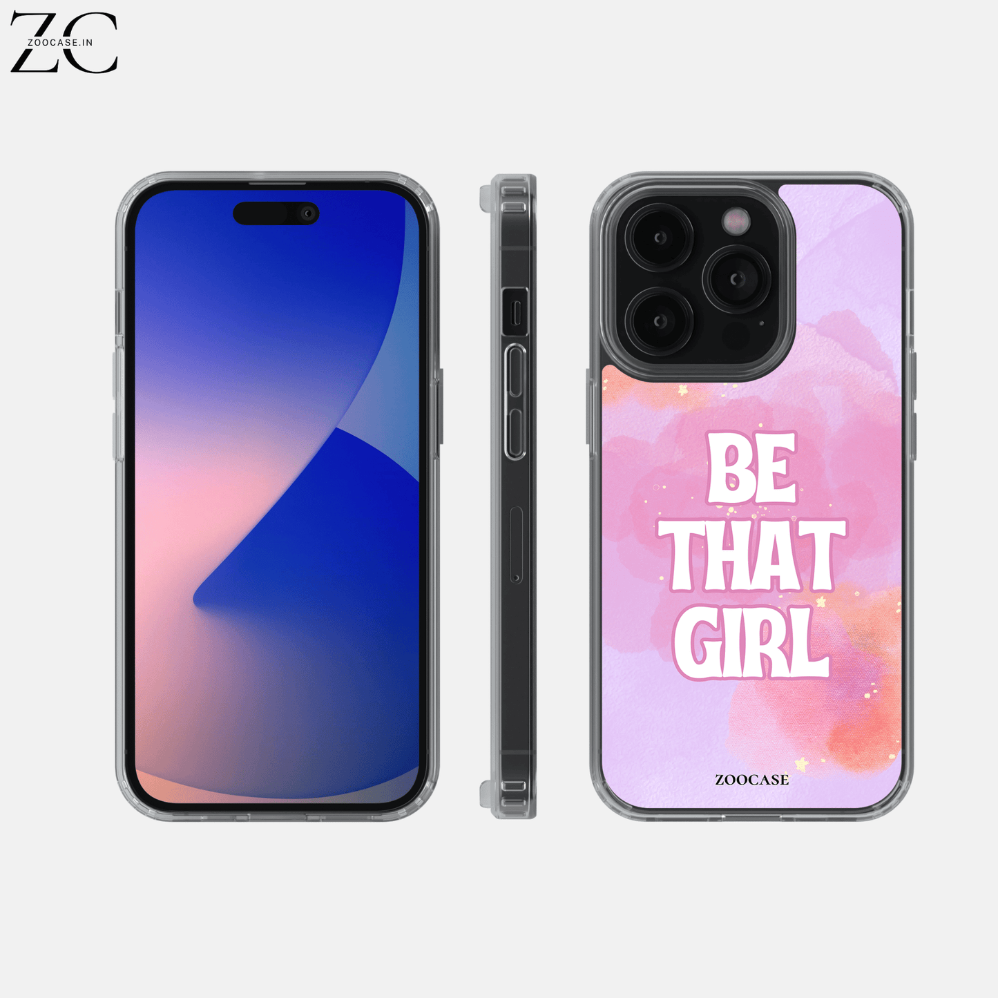 "Be That Girl" Silicon Case